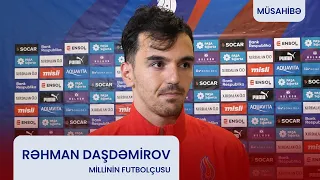 Rəhman Daşdəmirov: “Renat deyir ki, qolu o vurub, amma mən hələ də əminəm ki, qolun müəllifi mənəm”