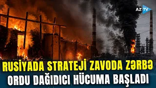 Rusiya enerji böhranının ASTANASINDA: zavodlar ARD-ARDA VURULUR – Ukraynaya 255 dronla hücum edildi