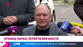 Strada Ismail intră în reparație până la pod: Cât ar putea dura lucrările