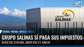 Grupo Salinas does pay its taxes: more than 319 billion pesos in 21 years