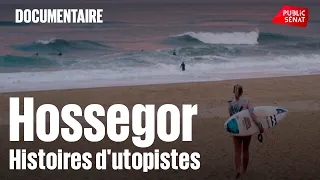 Hossegor, stories of utopians