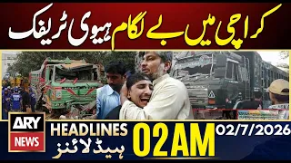 Unrestrained heavy traffic in Karachi | ARY News 2 AM Headlines | 2nd July 2026