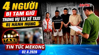 4 people detained in taxi driver assault case | Mekong News 09/02/2026 | Can Tho