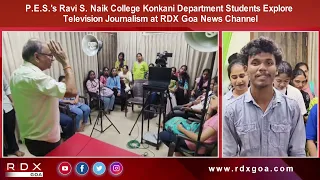 P.E.S.'s Ravi S. Naik College Konkani Dept Students Explore TV Journalism at RDXGoa News Channel