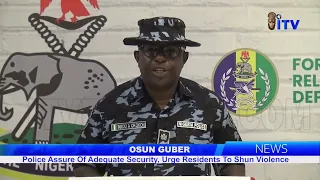 Police Assure Of Adequate Security, Urge Residents To Shun Violence In Osun