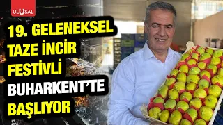 19th Traditional Fresh Fig Festival Begins | Buharkent Mayor Mehmet Erol