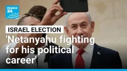 'Netanyahu is fighting for his political career', expert says a week ahead of crucial vote