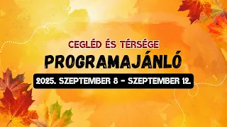 Cegléd és térsége programajánló - 2026. szeptember 8 - 12.