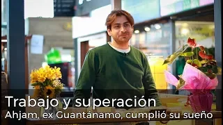Ex Guantánamo, Ahmed Ahjam, cumplió su sueño