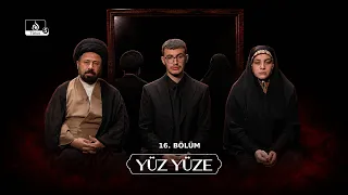 YÜZ YÜZE | 16. BÖLÜM _ Konuklar: Zehrâ el-Ruveyşid, Seyyid Hüseyin Musevî, Muntazar Nasr Hüseyin