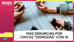 Más DENUNCIAS por CHICAS "DESNUDADAS" con IA #ElNotidelaGente