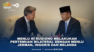 Menlu RI Sugiono Melakukan Pertemuan Bilateral Dengan Menlu Jerman, Inggris Dan Belanda