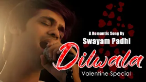 Dilwala | ଦିଲ୍ ୱାଲା - Valentine's Day Romantic Song by Swayam Padhi #dilwala #swayampadhinewsong