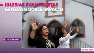 Iglesias evangélicas generan doble impacto