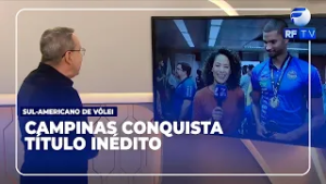 Ligados no Esporte - Campinas conquista título inédito do Sul Americano de Vôlei