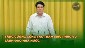 Tăng Cường Công Tác Tham Mưu Phục Vụ Lãnh Đạo Nhà Nước | QPVN