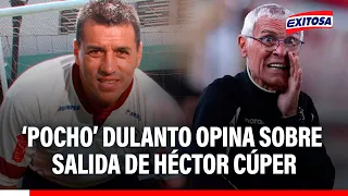 🔴🔵 ‘Pocho’ Dulanto cuestiona la salida de Héctor Cúper de Universitario de Deportes