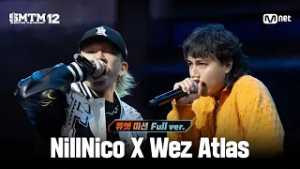 [SMTM12/6회 풀버전] NillNico X Wez Atlas @지옥의 송캠프 3R '듀엣 미션'