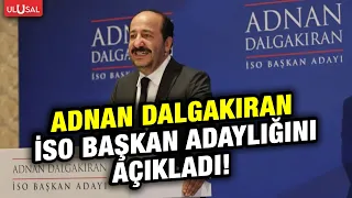 Adnan Dalgakıran announces his candidacy for ISO presidency!