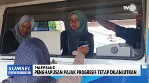 SUMSEL HARI INI - PENGHAPUSAN PAJAK PROGRESIF TETAP DILANJUTKAN