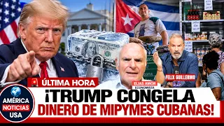 ¡TRUMP CONGELA DINERO DE MIPYMES CUBANAS! cierra el acceso de empresarios cubanos a bancos de EEUU