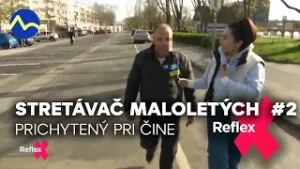 Stretávač s maloletými ponúkal 100€: Prichytili sme ho | Reflex