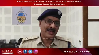 Vasco Gears Up for Damodar Saptah 2026; MLA Krishna Salkar Reviews Festival Preparations