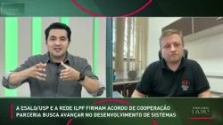 Esalq/USP and ILPF Network sign cooperation agreement to advance systems development