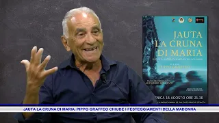 JAUTA LA CRUNA DI MARIA: PIPPO GRAFFEO CLOSES THE FESTIVITIES FOR THE MADONNA