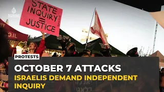 Israelis demand independent inquiry into October 7 Hamas-led attacks