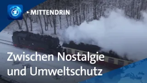 Wernigerode: Zwischen Nostalgie und Umweltschutz | tagesthemen mittendrin