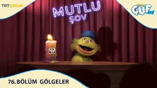 Çocukçuf | 76.Bölüm | Gölgeler