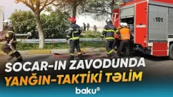 SOCAR-ın neft emalı zavodunda şərti yanğın söndürüldü, tapşırıqlar verildi - Baku TV