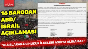 16 barodan ABD/İsrail açıklaması: “Uluslararası hukuk ilkeleri askıya alınamaz