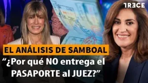 "Puede que el pasaporte de Begoña Gómez la incrimine", señala un juez como hipótesis | El Cascabel