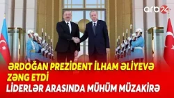SON DƏQİQƏ! Ərdoğan Prezident İlham Əliyevə ZƏNG ETDİ: Liderlər arasında MÜHÜM MÜZAKİRƏ - DETALLAR
