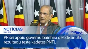 PR sei apoiu governu bainhira deside anula rezultadu teste kadetes PNTL