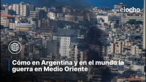 CÓMO IMPACTA EN ARGENTINA Y EN EL MUNDO LA GUERRA EN MEDIO ORIENTE
