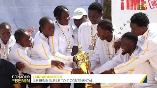Le Bénin champion d'Afrique d'Airbadminton : Oswald Feno Dosh raconte l'aventure | Bonjour le Bénin