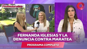 Fernanda Iglesias y la denuncia contra Maratea | #LosProfesionalesConFlor - 19/02 - El Nueve