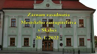 Záznam zasadnutia Mestského zastupiteľstva v Skalici 26.1.2022 formou videokonferencie