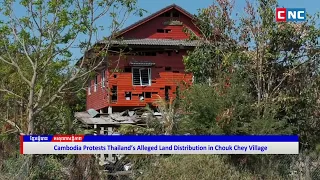 [VIDEO] Cambodia Protests Thailand’s Alleged Land Distribution in Chouk Chey Village