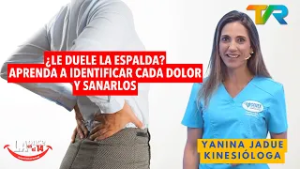 ¿LE DUELE LA ESPALDA? APRENDA A IDENTIFICAR CADA DOLOR Y SANARLOS | LA ONCE EN EL 14