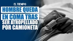Man in induced coma after being struck by vehicle in Girardot | EL TIEMPO