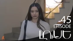 Luse - Լուսէ  | Episode 45 (Armflix Original)