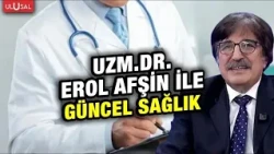 Dr. Erol Afşin ile Güncel Sağlık | Doç. Dr. İsmail Volkan Şahiner | 17 Ekim 2026