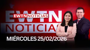 EWTN Noticias | Miércoles 25 de febrero 2026 | Programa completo
