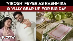 Rashmika Vijay Wedding | 'Virosh' Fever As Rashmika & Vijay Gear Up for Big Day