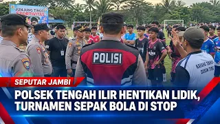 TENGAH ILIR POLICE HALT INVESTIGATION, SOCCER TOURNAMENT STOPPED