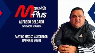 Alfredo Delgado, entrenador de fútbol, realiza un análisis técnico y táctico sobre Ecuador.